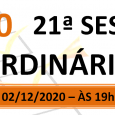 PAUTA DA 21ª SESSÃO ORDINÁRIA DE 2020. Em atenção ao que dispõe o artigo 182 e parágrafo único do Regimento Interno, torna-se pública a Pauta da 21ª Sessão Ordinária do […]