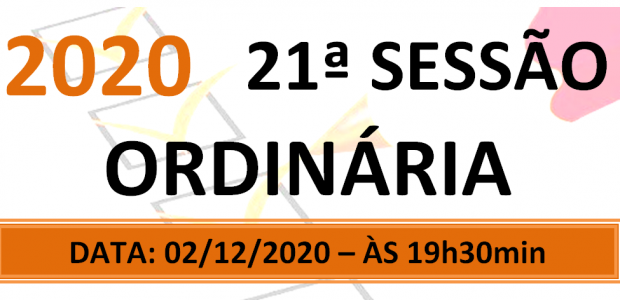 PAUTA DA 21ª SESSÃO ORDINÁRIA DE 2020. Em atenção ao que dispõe o artigo 182 e parágrafo único do Regimento Interno, torna-se pública a Pauta da 21ª Sessão Ordinária do […]