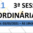 PAUTA DA 3ª SESSÃO ORDINÁRIA DE 2021 Em atenção ao que dispõe o artigo 182 e parágrafo único do Regimento Interno, torna-se pública a Pauta da 3ª Sessão Ordinária do […]