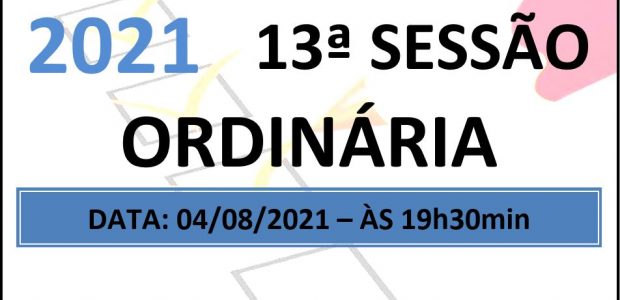PAUTA DA 13ª SESSÃO ORDINÁRIA DE 2021 Em atenção ao que dispõe o artigo 182 e parágrafo único do Regimento Interno, torna-se pública a Pauta da 13ª Sessão Ordinária do […]