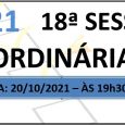 PAUTA DA 18ª SESSÃO ORDINÁRIA DE 2021 Em atenção ao que dispõe o artigo 182 e parágrafo único do Regimento Interno, torna-se pública a Pauta da 18ª Sessão Ordinária do […]