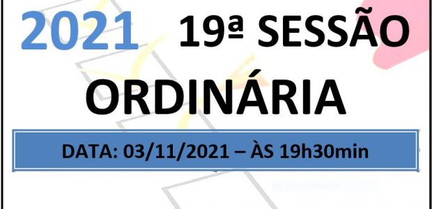 PAUTA DA 19ª SESSÃO ORDINÁRIA DE 2021 Em atenção ao que dispõe o artigo 182 e parágrafo único do Regimento Interno, torna-se pública a Pauta da 19ª Sessão Ordinária do […]