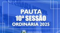 Em atenção ao que dispõe o artigo 182 e parágrafo único do Regimento Interno, torna-se pública a Pauta da 10ª Sessão Ordinária do ano de 2025, que se realizará em […]