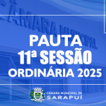 PAUTA DA 11ª SESSÃO ORDINÁRIA DE 2025