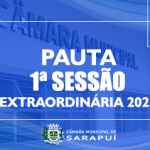 PAUTA DA 1ª SESSÃO EXTRAORDINÁRIA DE 2025